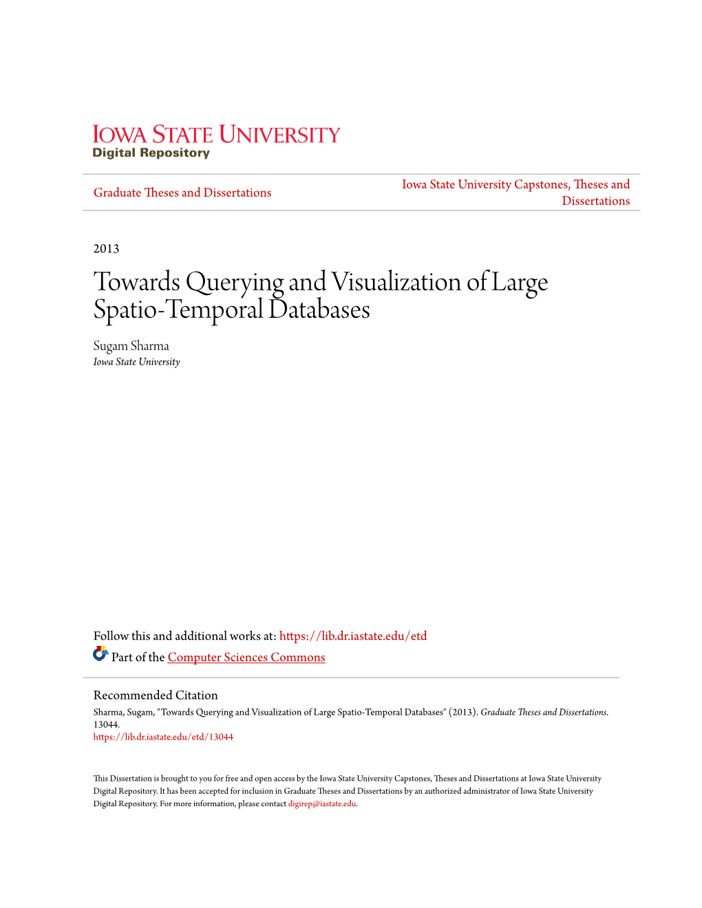 Towards Querying and Visualization of Large Spatio-Temporal Databases Sugam Sharma Iowa State University