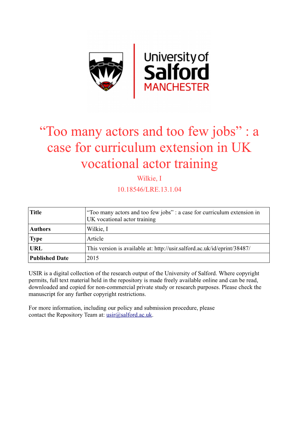 A Case for Curriculum Extension in UK Vocational Actor Training Wilkie, I 10.18546/LRE.13.1.04