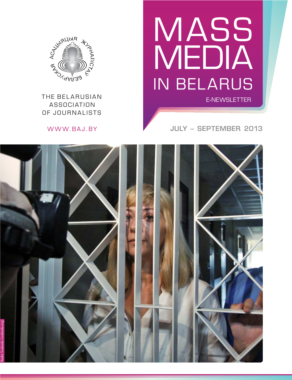 MASS MEDIA in BELARUS the Belarusian E-NEWSLETTER Association of Journalists