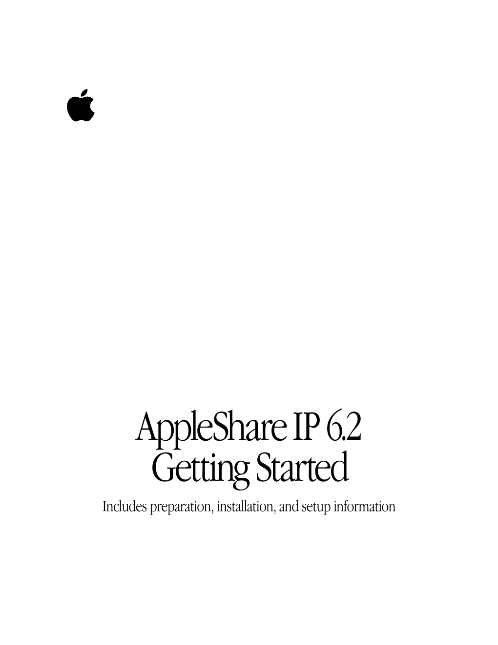 Appleshare IP 6.2 Getting Started Includes Preparation, Installation, and Setup Information K Apple Computer, Inc