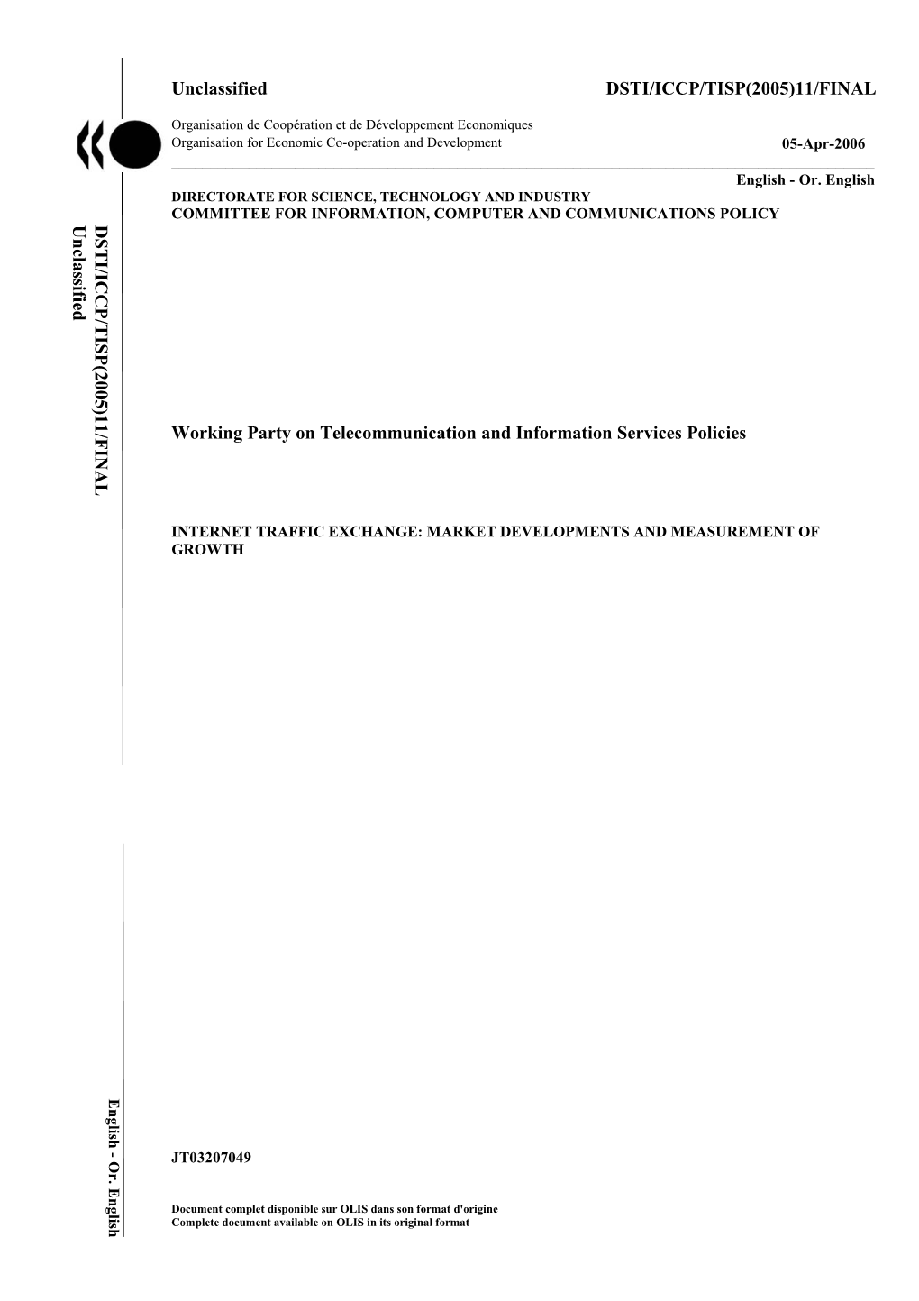 Unclassified DSTI/ICCP/TISP(2005)11/FINAL Working Party on Telecommunication and Information Services Policies DSTI/ICCP/TISP(20