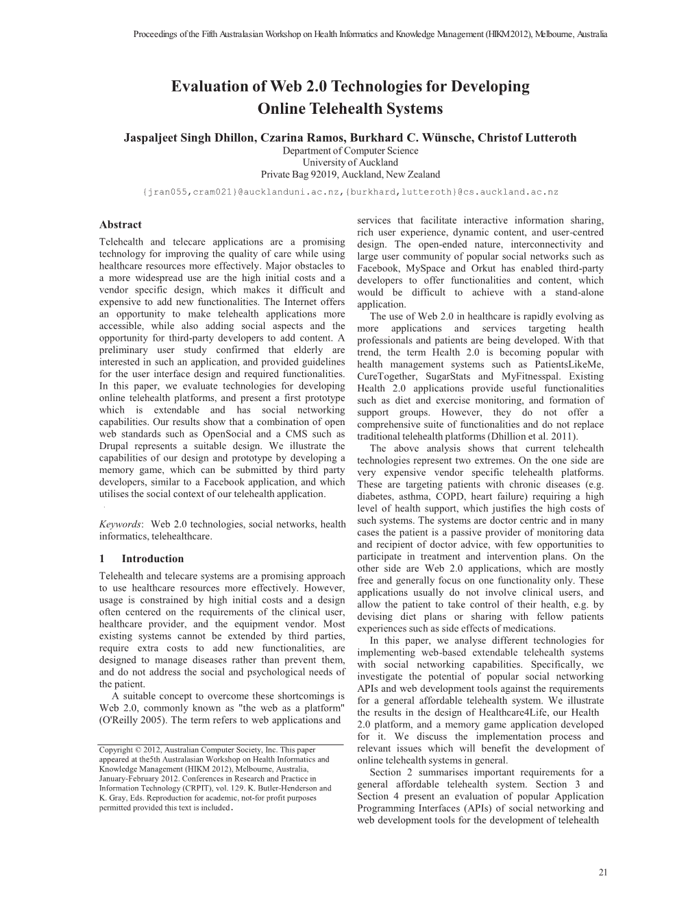 Evaluation of Web 2.0 Technologies for Developing Online Telehealth Systems  Jaspaljeet Singh Dhillon, Czarina Ramos, Burkhard C