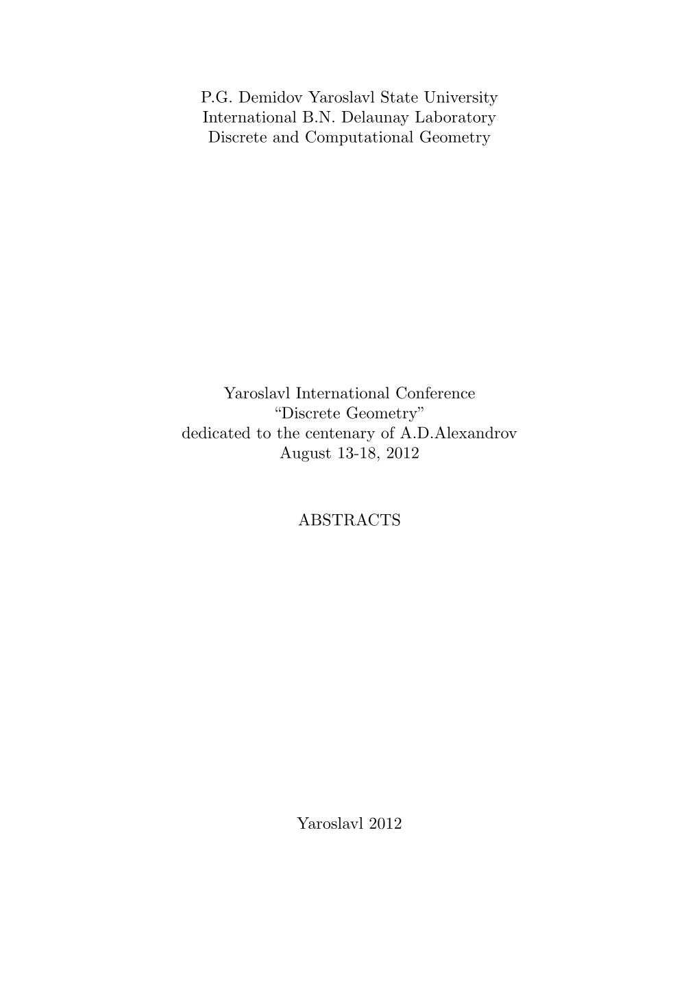 P.G. Demidov Yaroslavl State University International B.N. Delaunay Laboratory Discrete and Computational Geometry