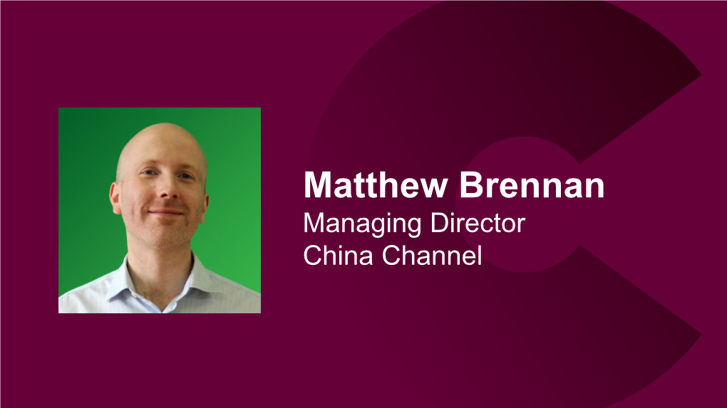 Matthew Brennan Managing Director China Channel SMART RETAIL / NEW RETAIL