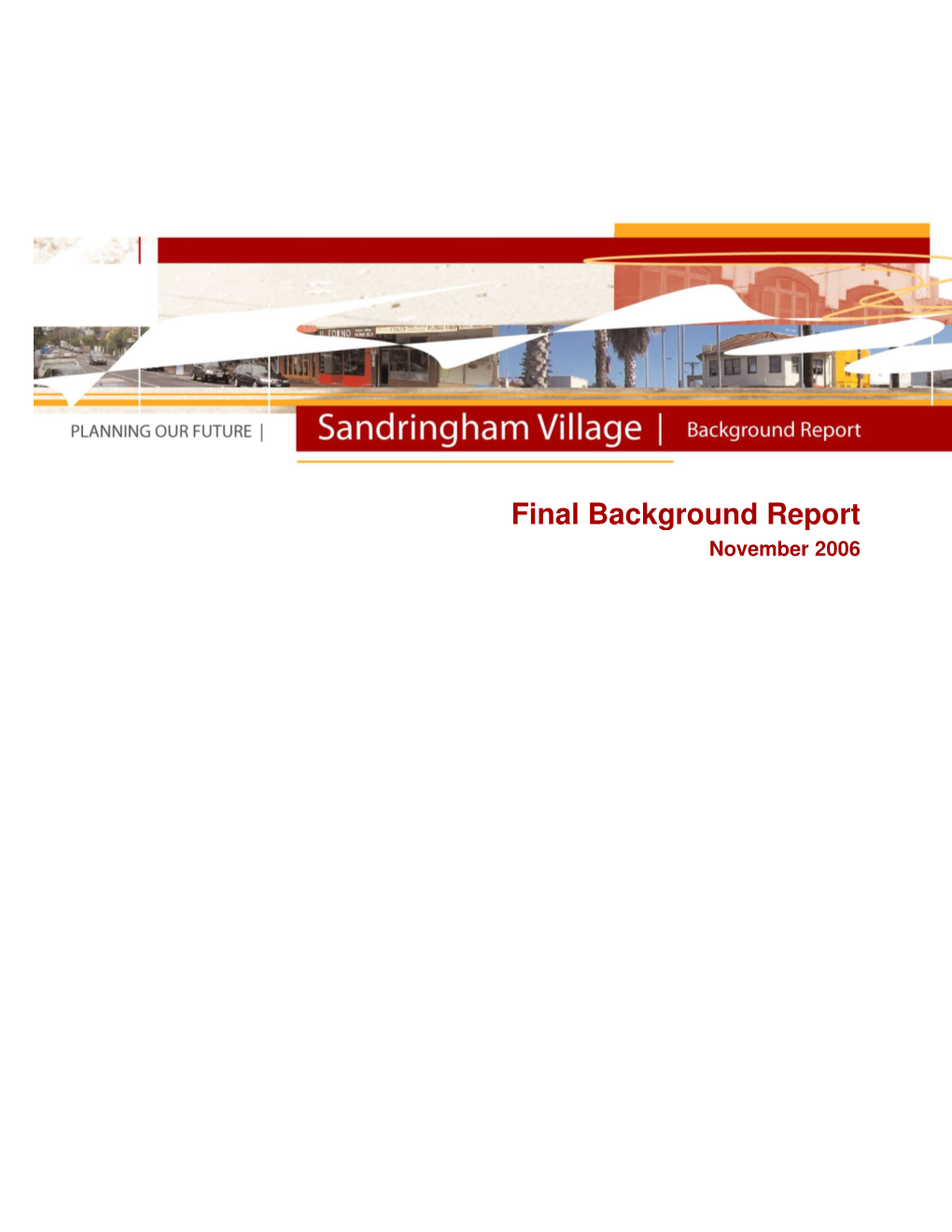 Sandringham Village Background Report