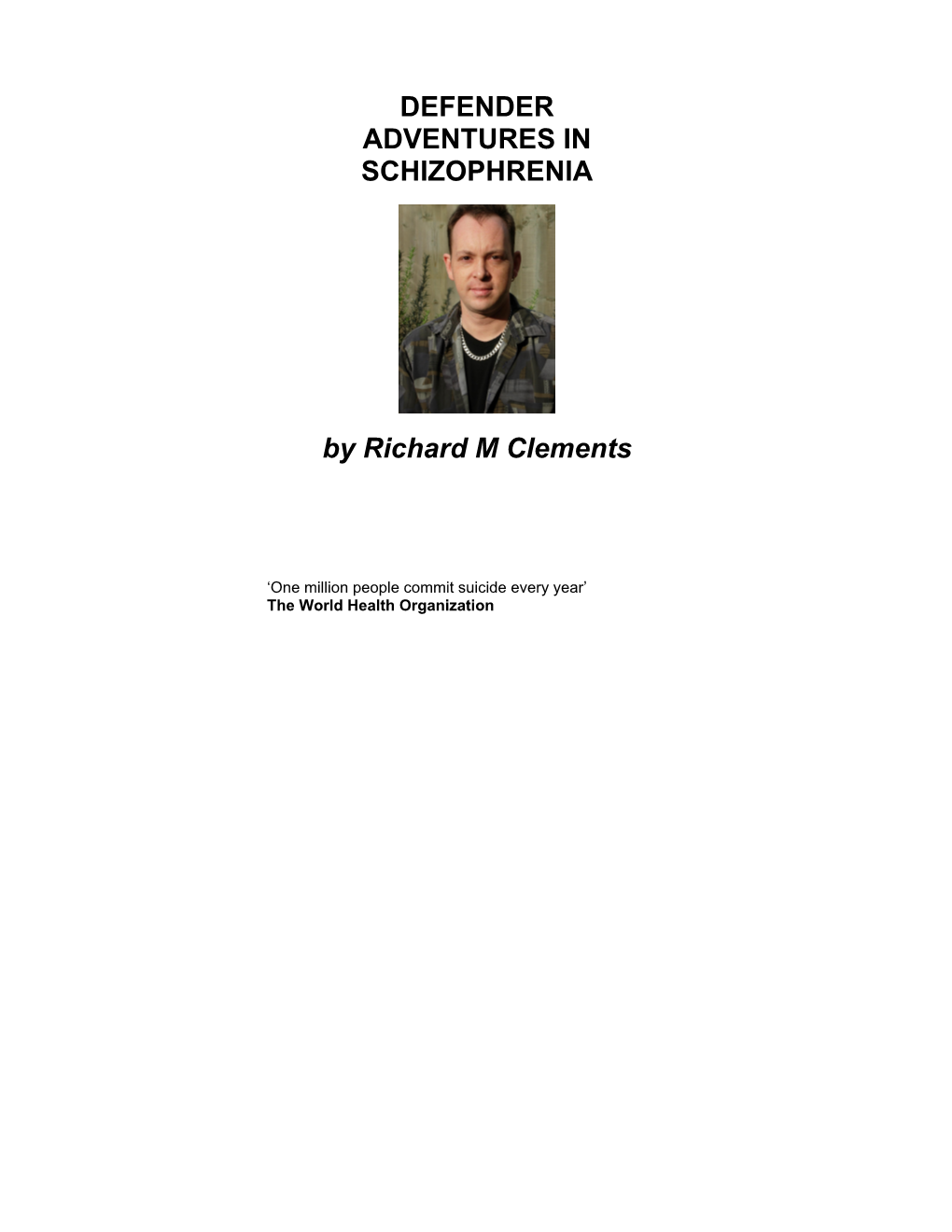 DEFENDER ADVENTURES in SCHIZOPHRENIA by Richard M