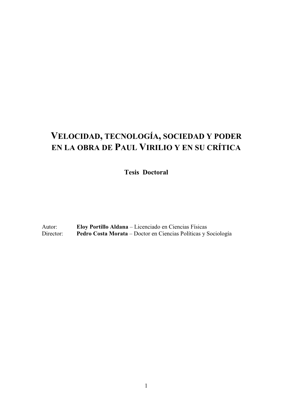 Velocidad, Tecnología, Sociedad Y Poder En La Obra De Paul Virilio Y En Su Crítica