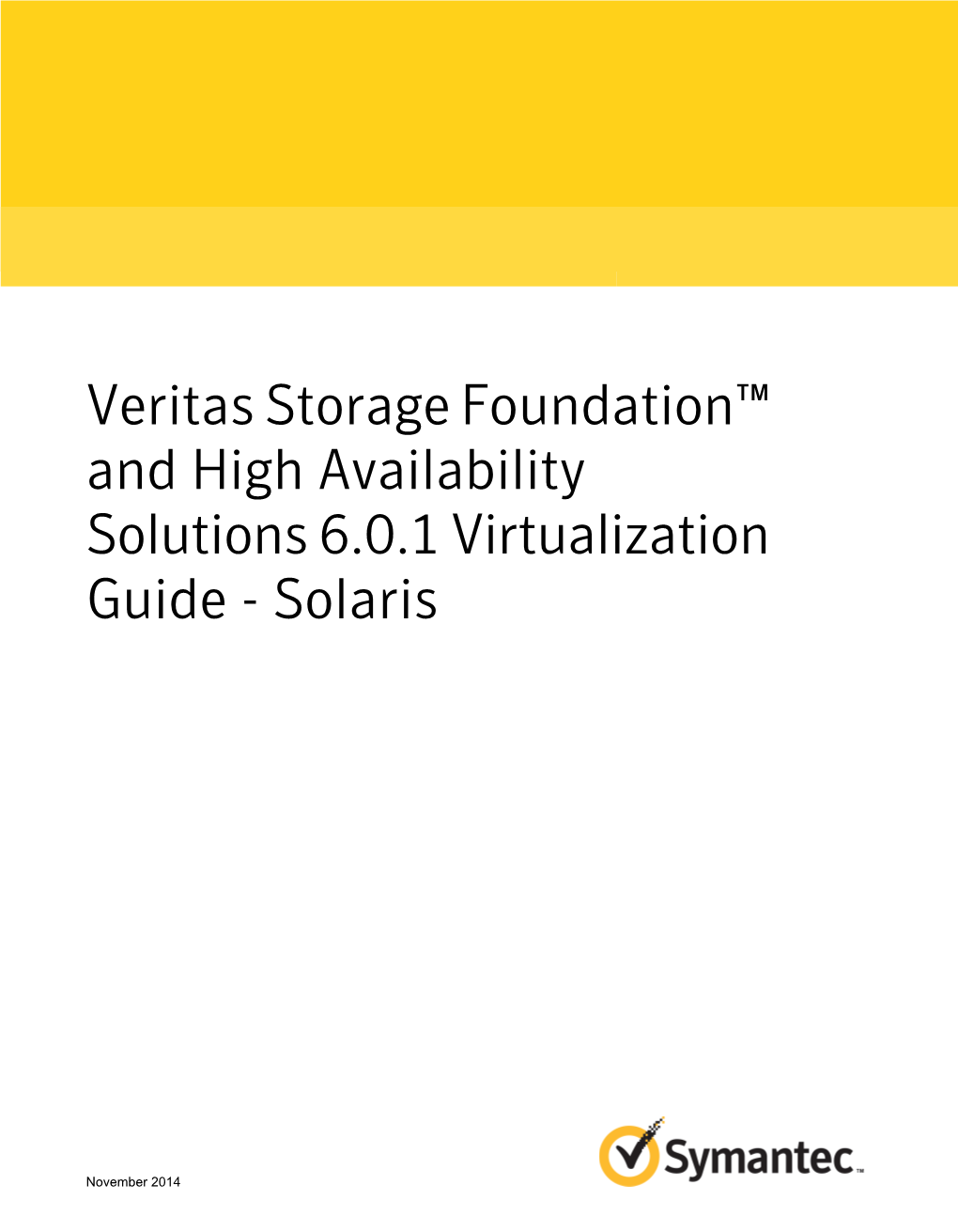 Veritas Storage Foundation™ and High Availability Solutions 6.0.1 Virtualization Guide - Solaris