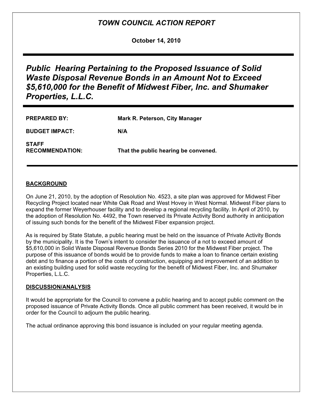 Public Hearing Pertaining to the Proposed Issuance of Solid Waste Disposal Revenue Bonds in an Amount Not to Exceed $5,610,000 for the Benefit of Midwest Fiber, Inc
