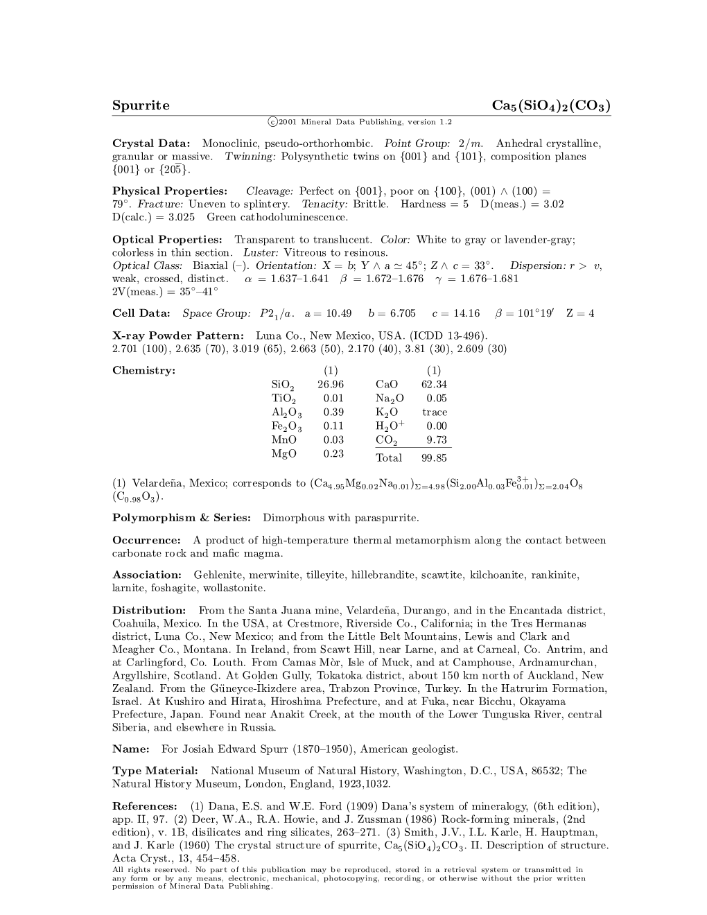 Spurrite Ca5(Sio4)2(CO3) C 2001 Mineral Data Publishing, Version 1.2 ° Crystal Data: Monoclinic, Pseudo-Orthorhombic