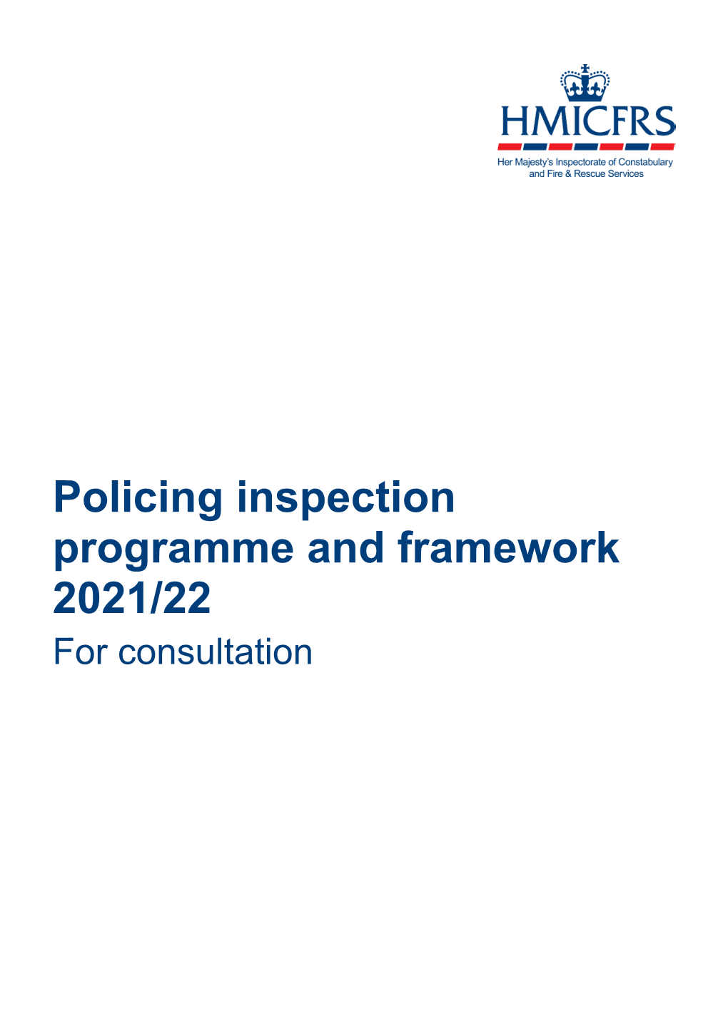 Policing Inspection Programme and Framework 2021/22: for Consultation