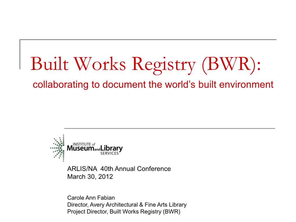 BWR): Collaborating to Document the World’S Built Environment