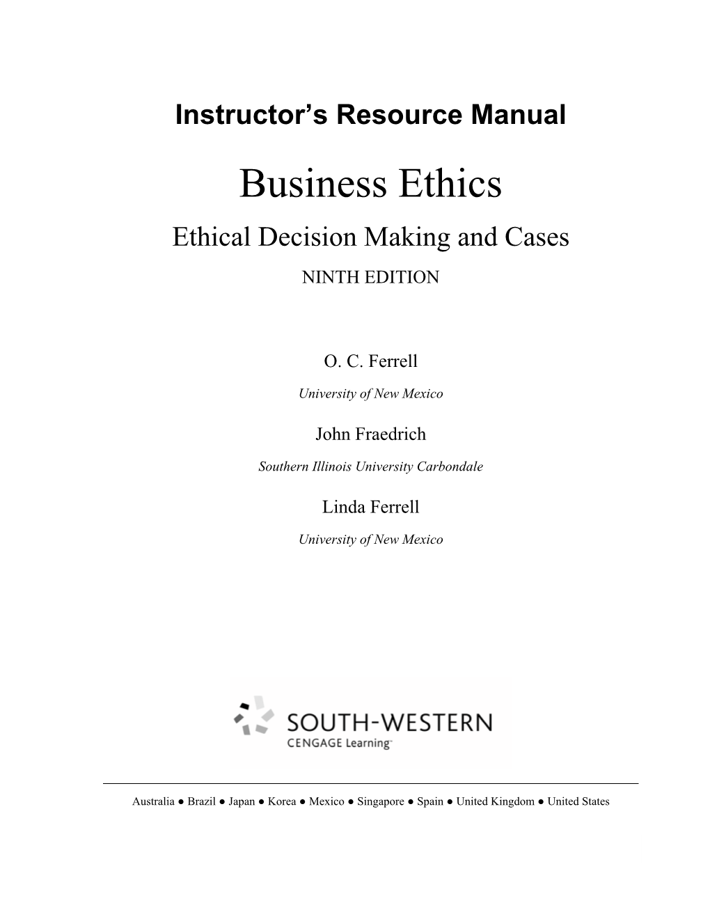 Business Ethics Ethical Decision Making and Cases NINTH EDITION