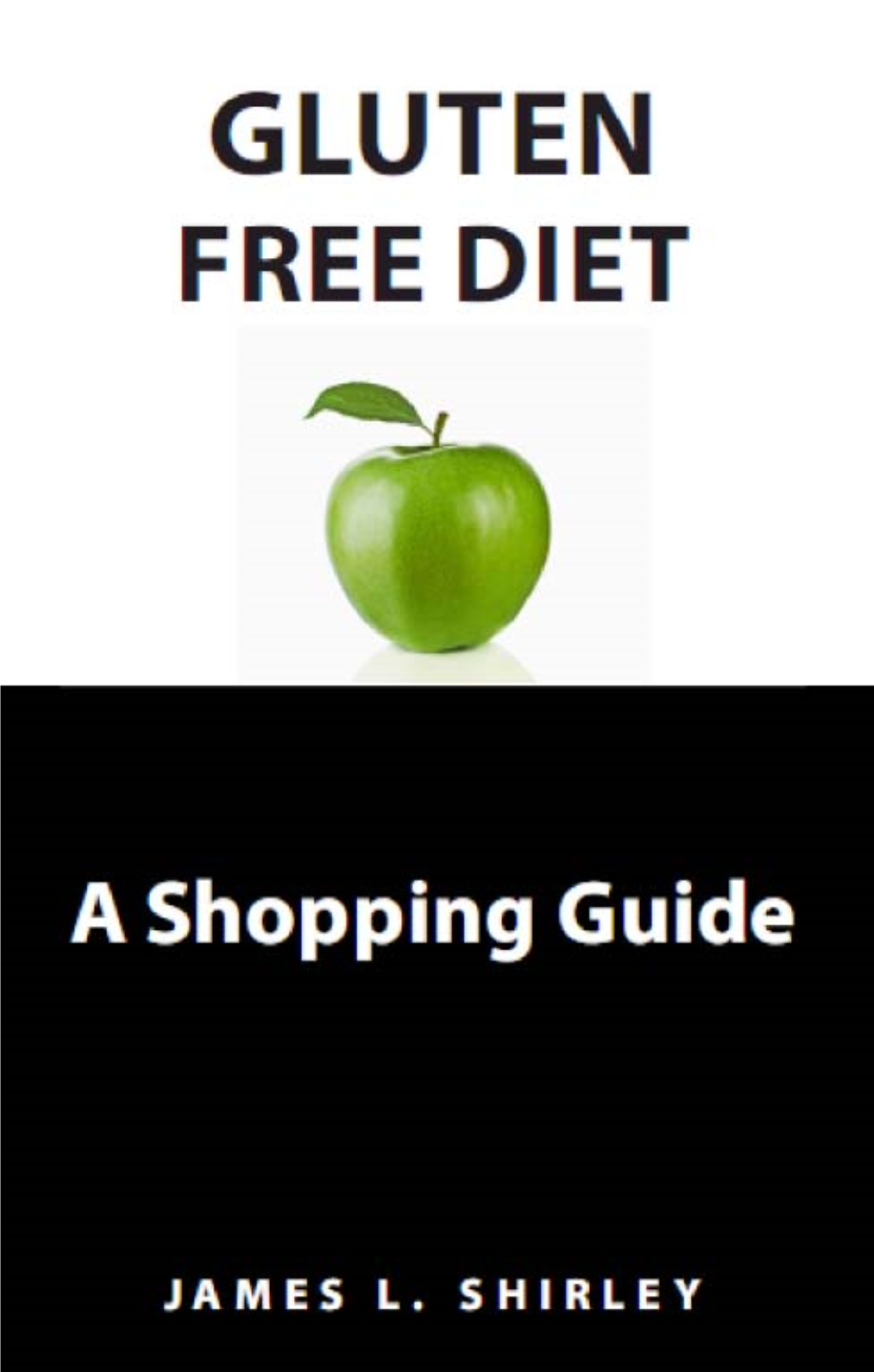 A Shopping Guide to a Gluten Free Diet: Ebook