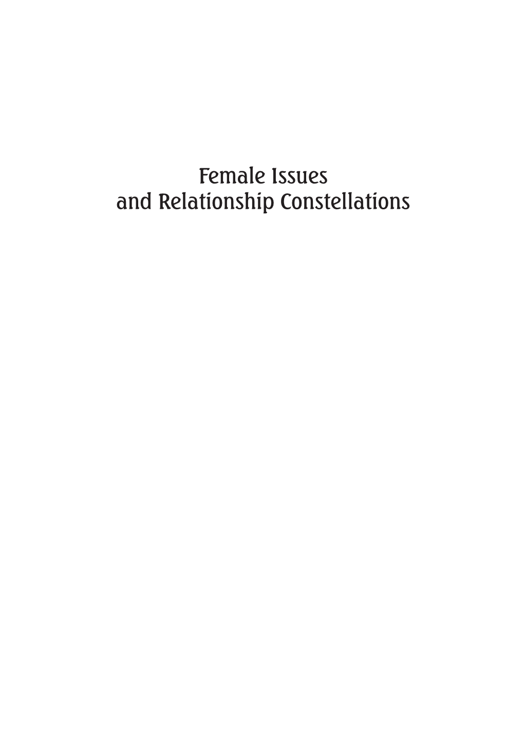 Female Issues and Relationship Constellations. the Literary World Of