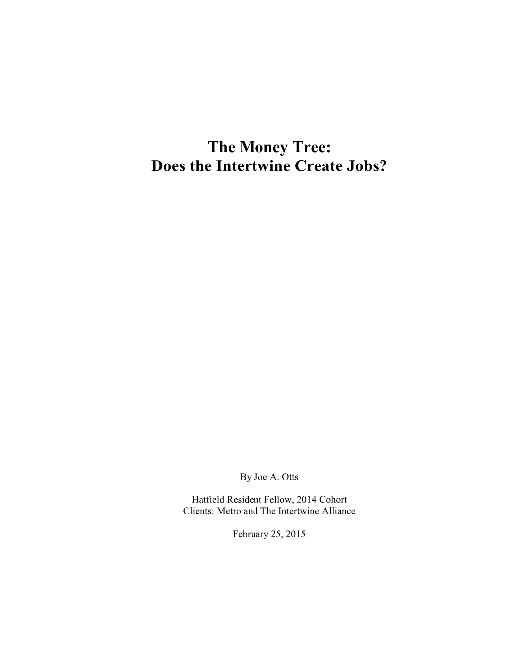 The Money Tree: Does the Intertwine Create Jobs?