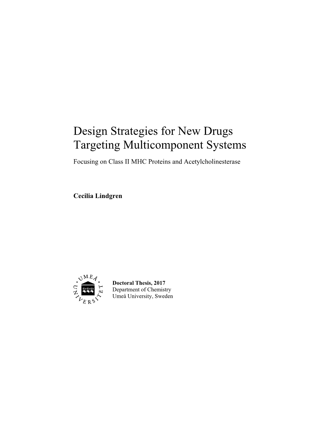 Design Strategies for New Drugs Targeting Multicomponent Systems