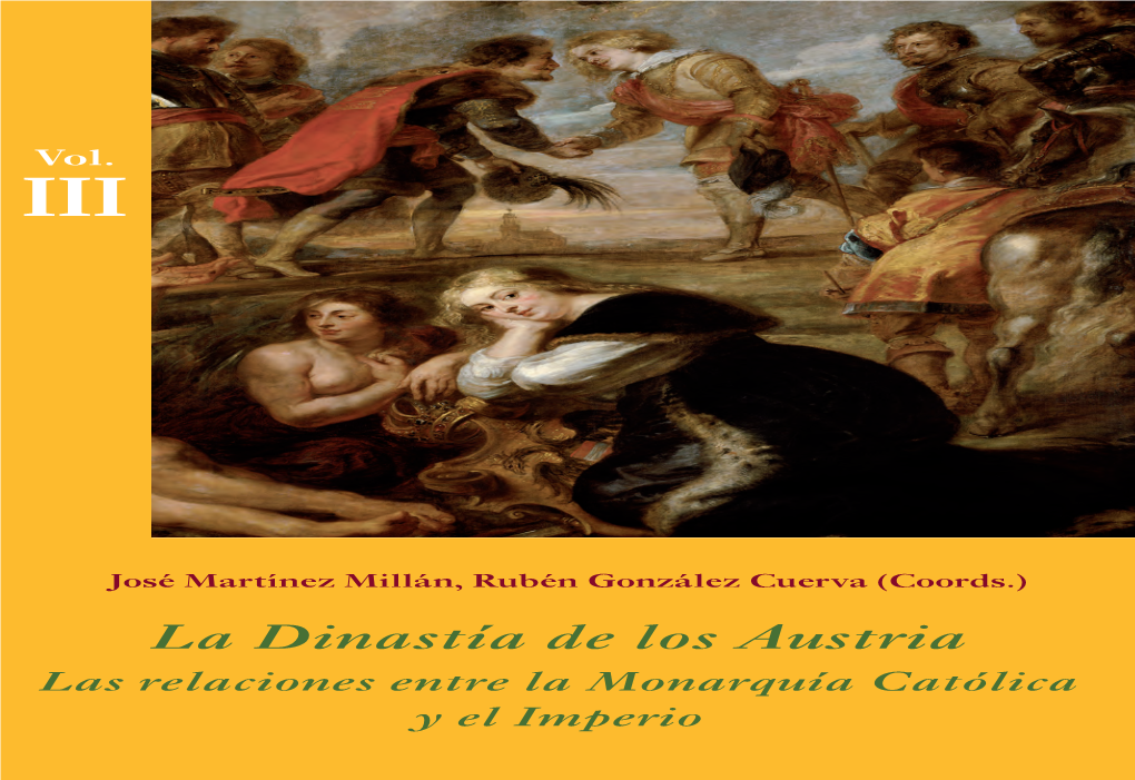 Vol. a Numerosos Súbditos Hispanos a La Expropiación De Bienes Y Al Exilio, Amargo Epílogo a Dos Siglos De Relaciones Dinásticas