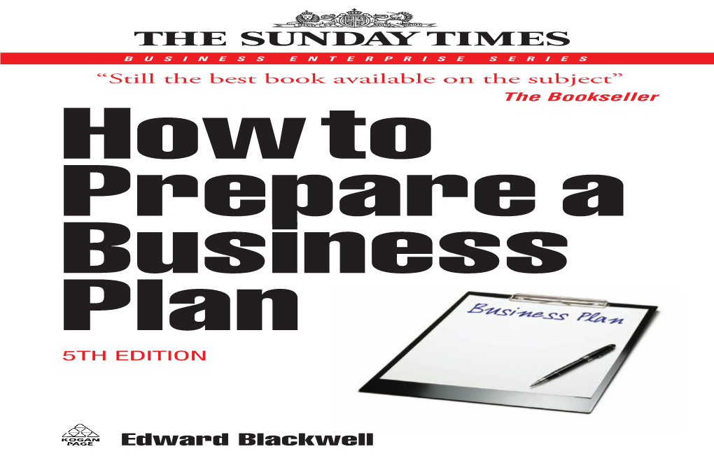 HOW to PREPARE a BUSINESS PLAN “Still the Best Book Available on the Subject” “Ideal for Entrepreneurs and Decision-Makers in Smes