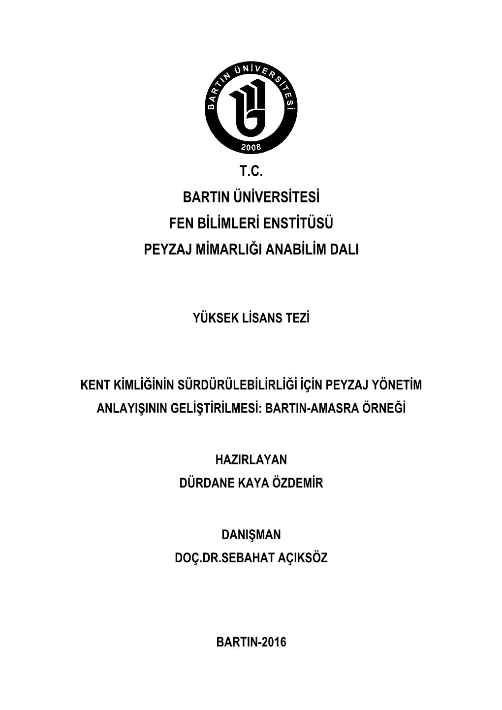 T.C. Bartin Üniversitesi Fen Bilimleri Enstitüsü Peyzaj Mimarliği Anabilim Dali