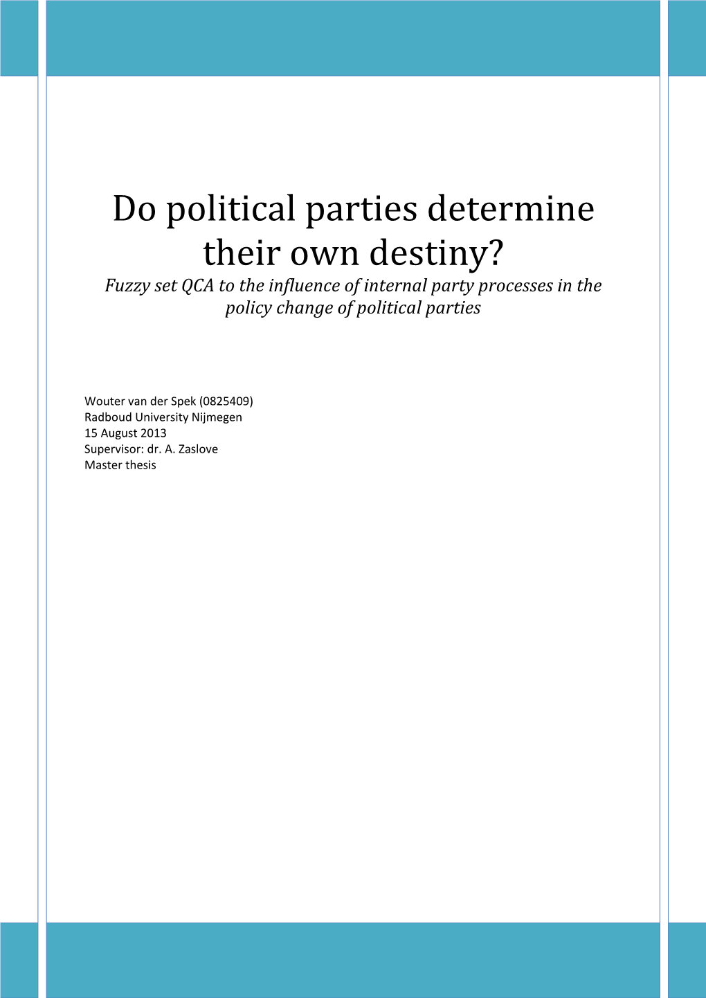 Do Political Parties Determine Their Own Destiny? Fuzzy Set QCA to the Influence of Internal Party Processes in the Policy Change of Political Parties