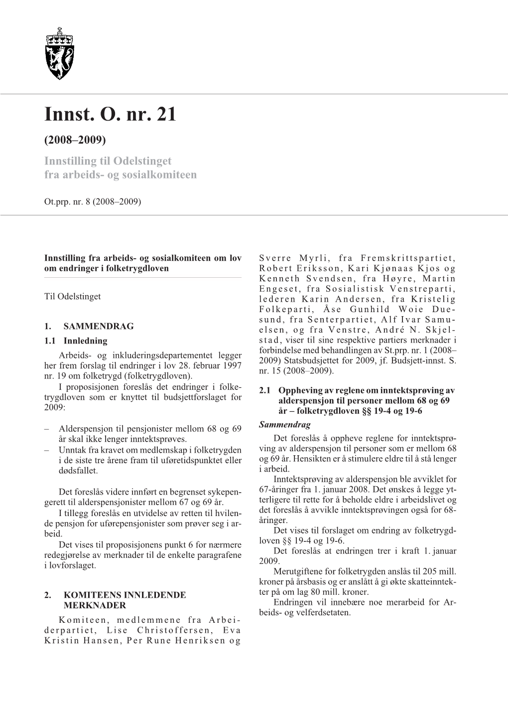 Innst. O. Nr. 21 (2008–2009) Innstilling Til Odelstinget Fra Arbeids- Og Sosialkomiteen