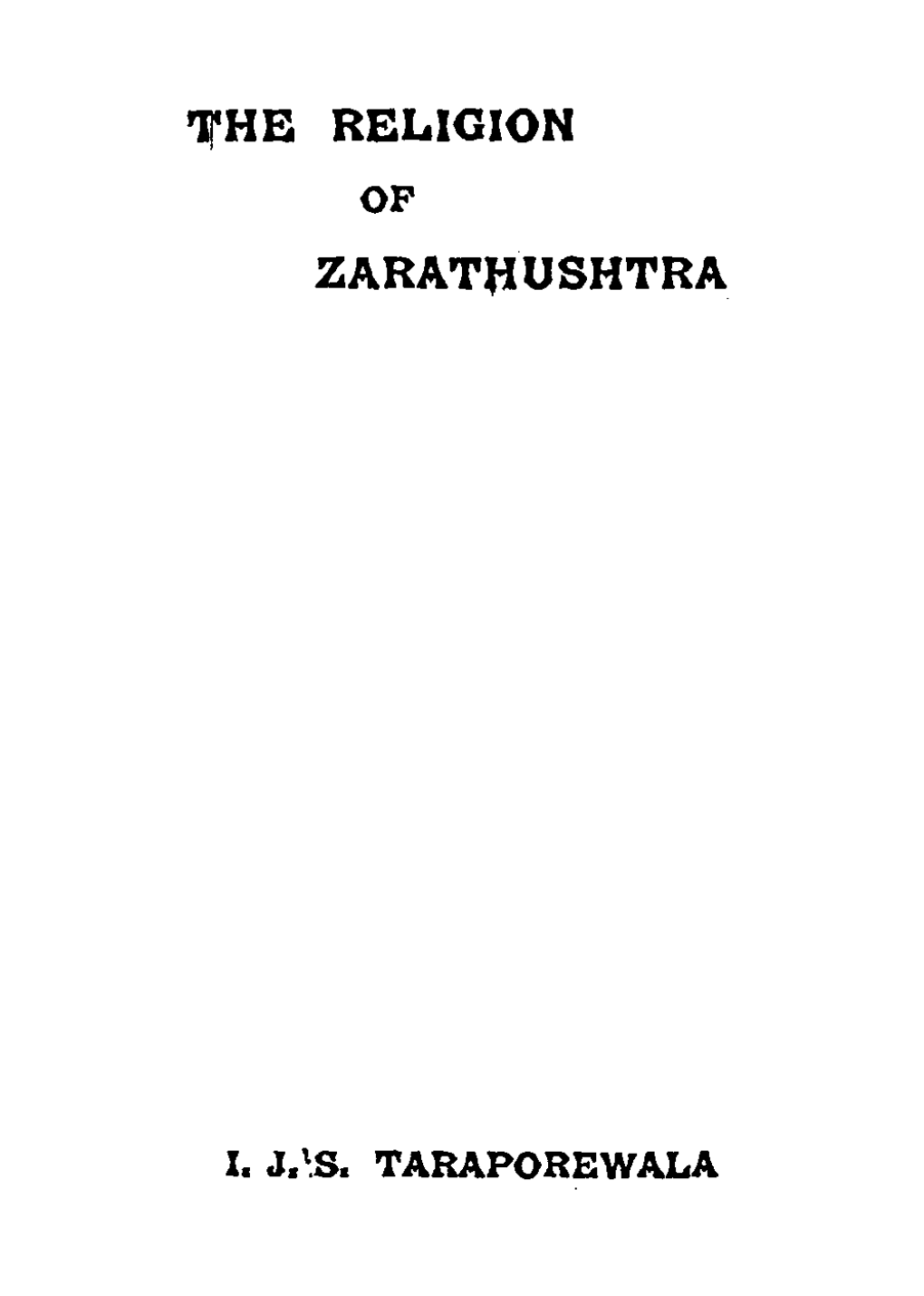 The Religion of Zarathushtra the Religion of Zarathushtra