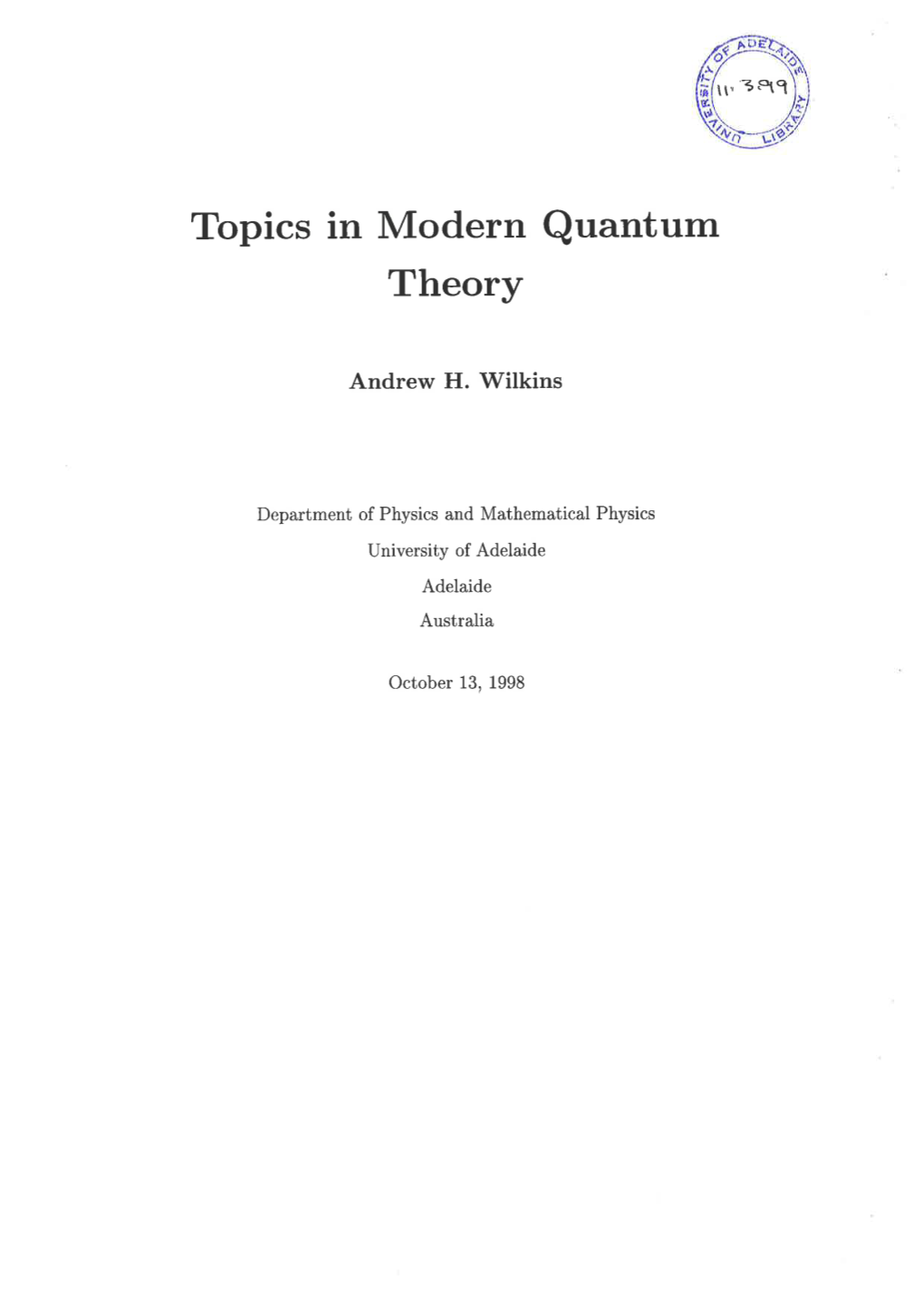 Topics in Modern Quantum Theory