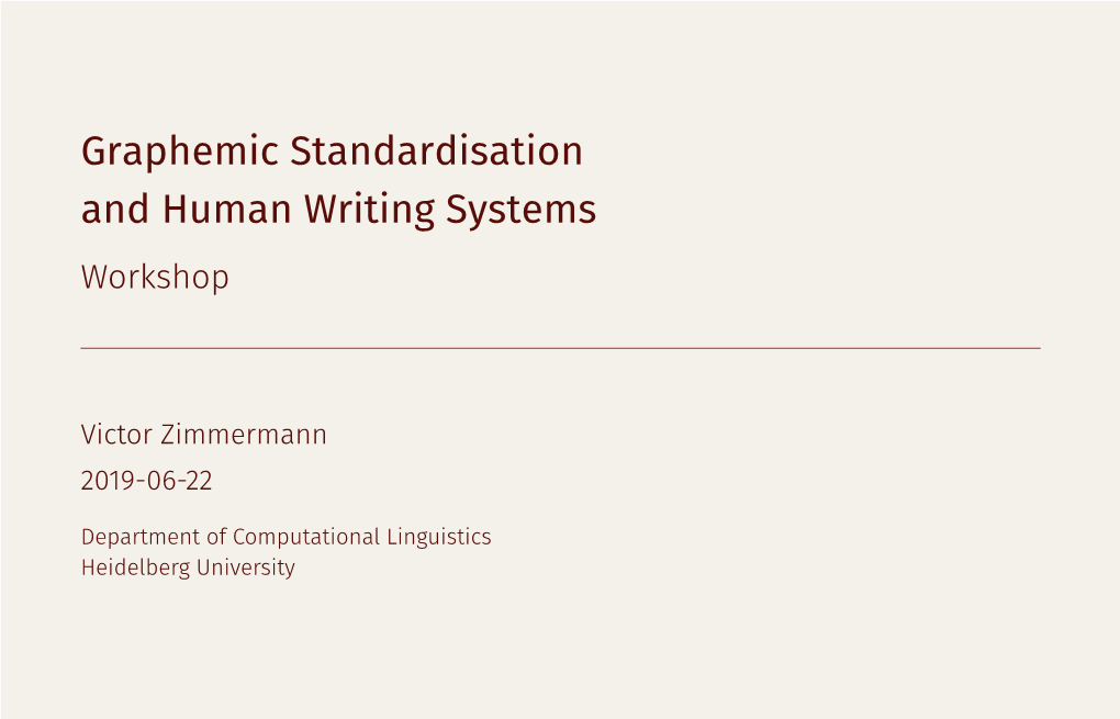Graphemic Standardisation and Human Writing Systems Workshop