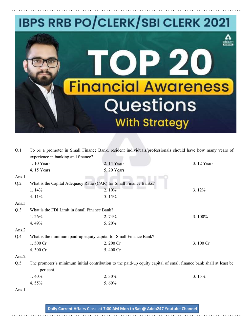 Q.1 to Be a Promoter in Small Finance Bank, Resident Individuals/Professionals Should Have How Many Years of Experience in Banking and Finance? 1