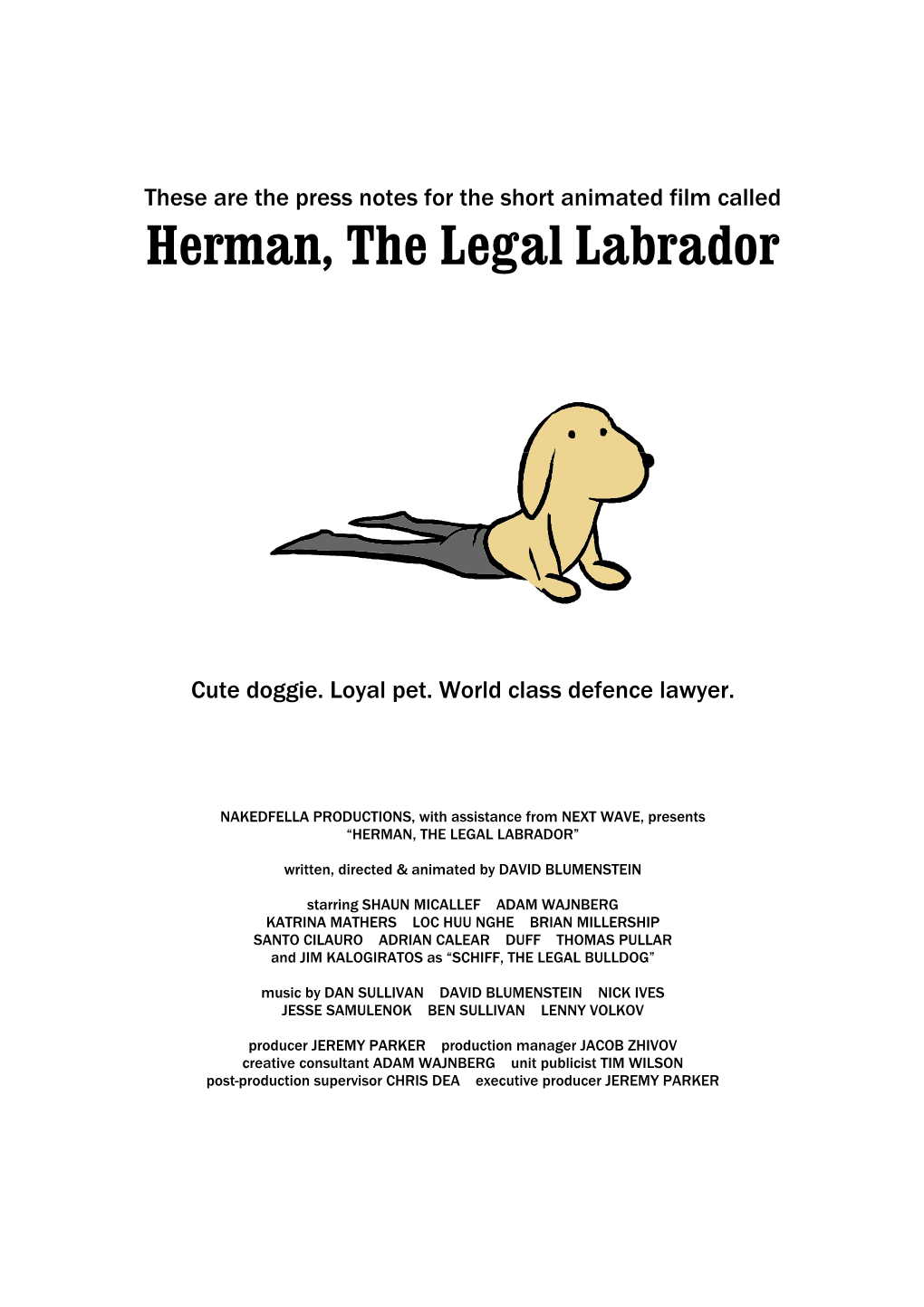 Press Notes for the Short Animated Film Called Herman, the Legal Labrador