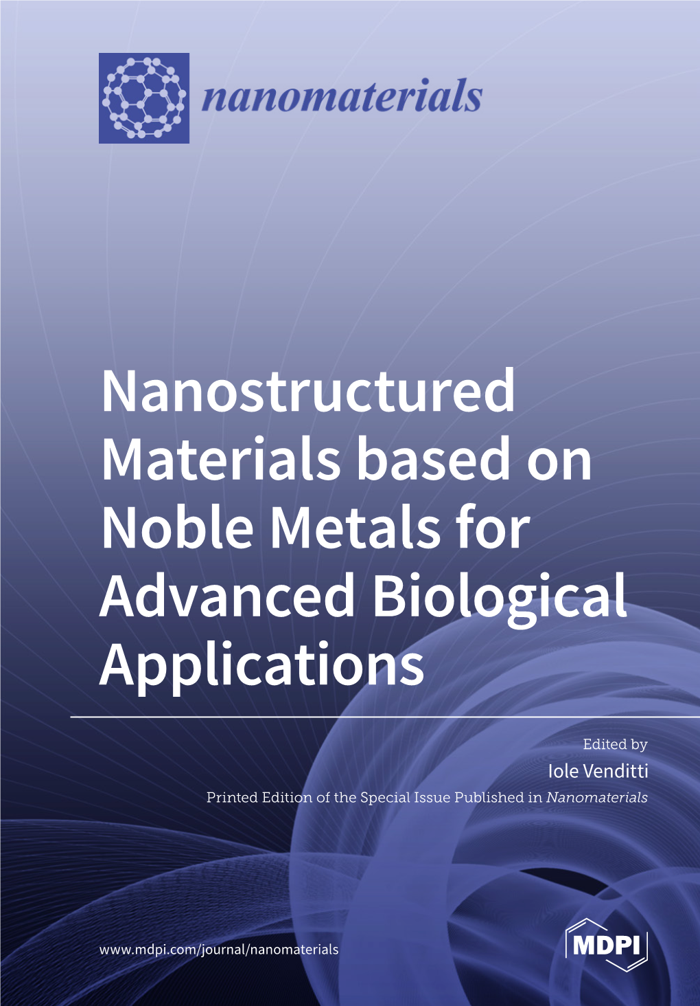 Nanostructured Materials Based on Noble Metals for Advanced Biological Applications