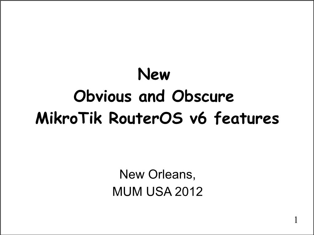 New Obvious and Obscure Mikrotik Routeros V6 Features