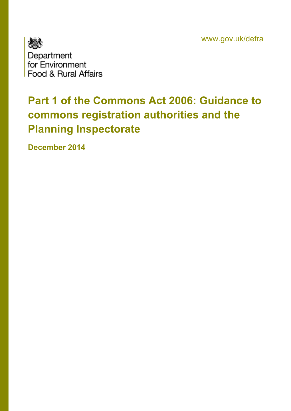 Part 1 of the Commons Act 2006: Guidance to Commons Registration Authorities and the Planning Inspectorate