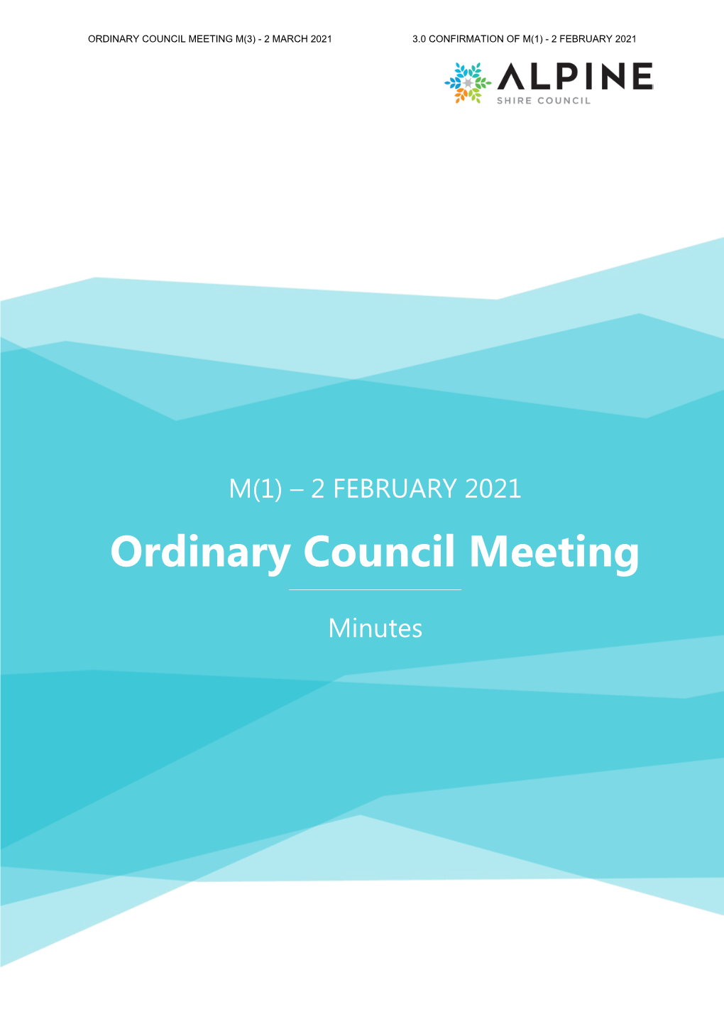 Ordinary Council Meeting M(3) - 2 March 2021 3.0 Confirmation of M(1) - 2 February 2021