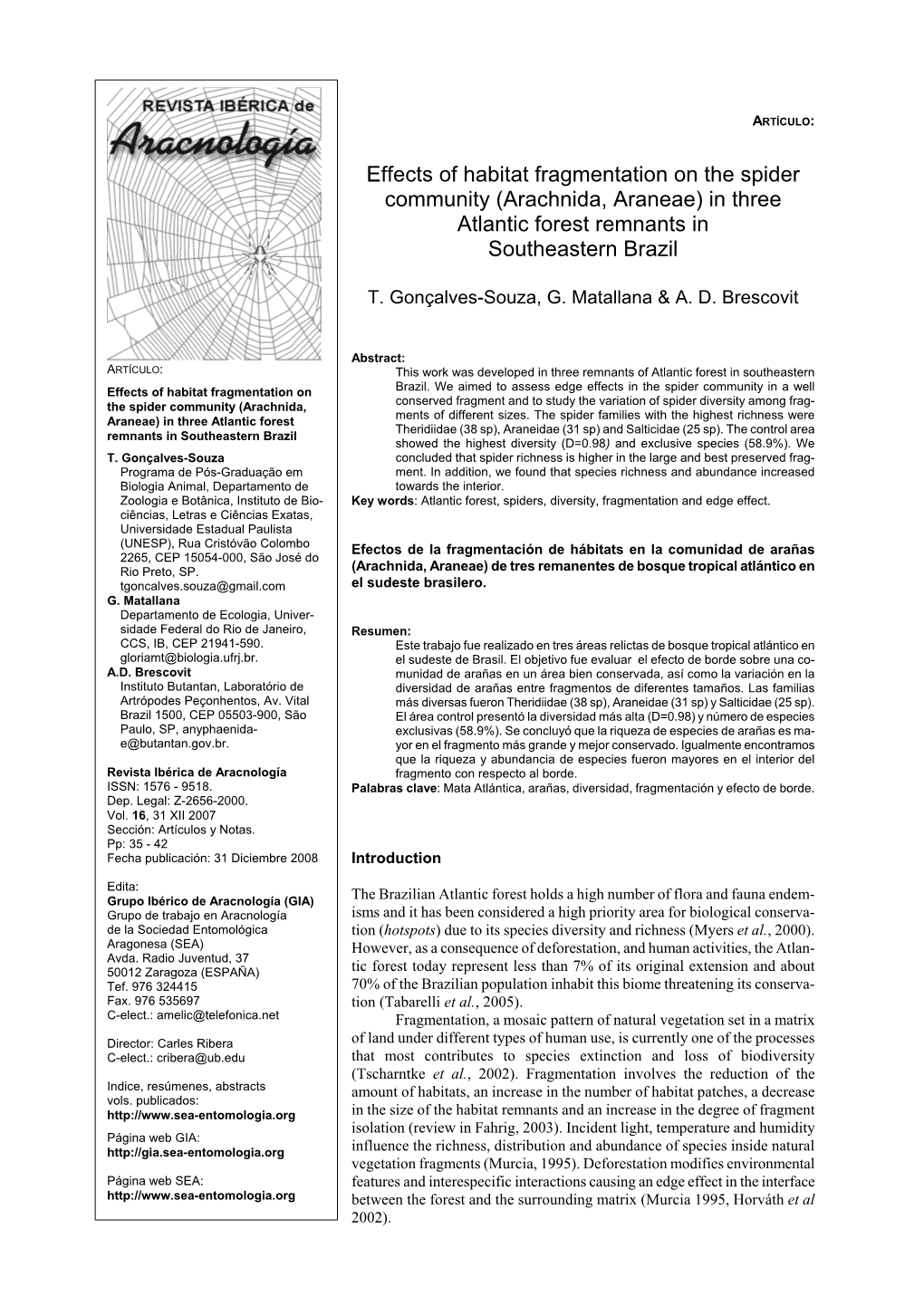 Effects of Habitat Fragmentation on the Spider Community (Arachnida, Araneae) in Three Atlantic Forest Remnants in Southeastern Brazil