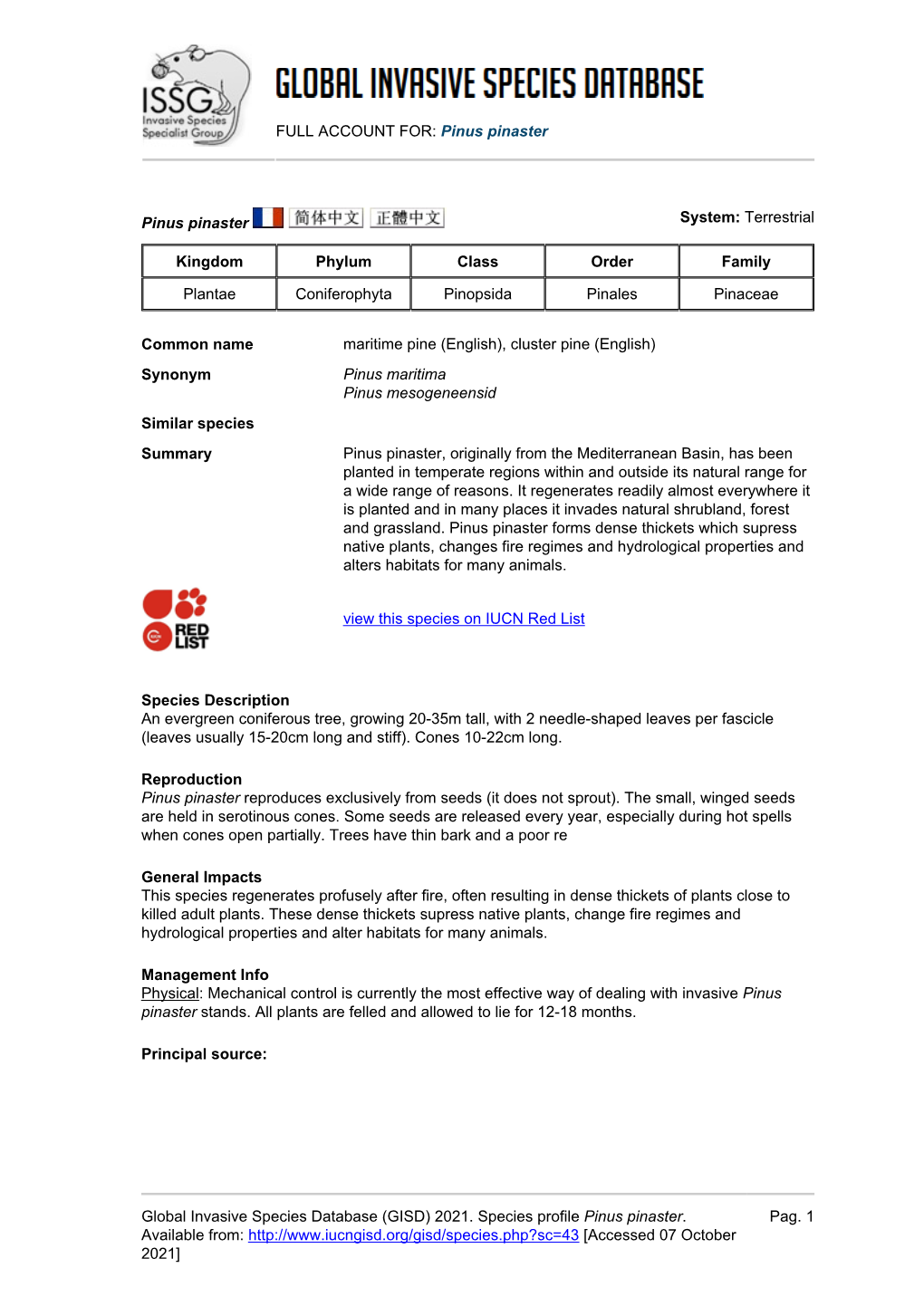 FULL ACCOUNT FOR: Pinus Pinaster Global Invasive Species Database (GISD) 2021. Species Profile Pinus Pinaster. Available From: H