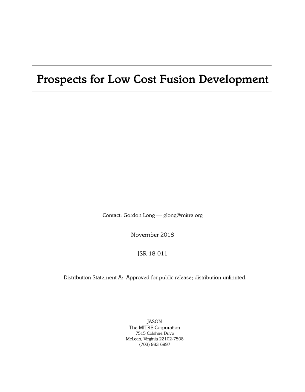 Prospects for Low Cost Fusion Development