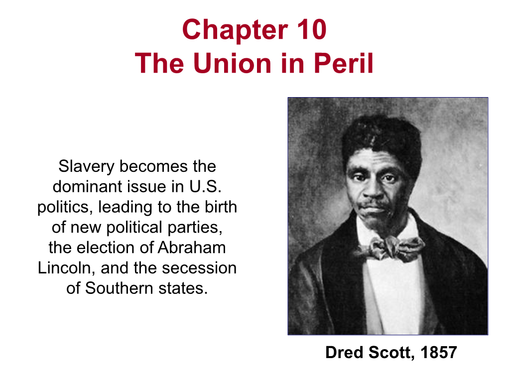 Chapter 10 the Union in Peril