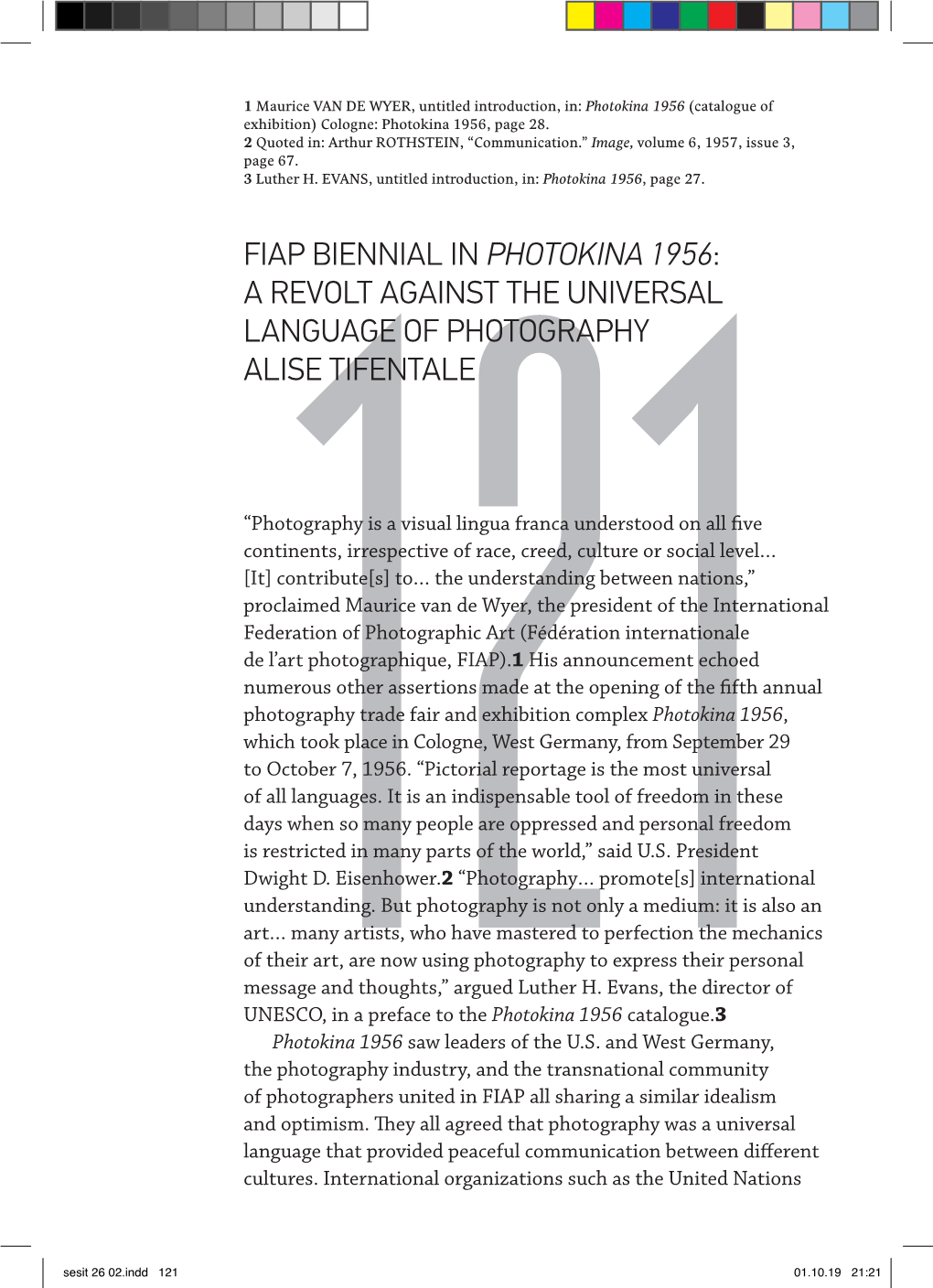 Fiap Biennial in Photokina 1956: a Revolt Against the Universal Language of Photography Alise Tifentale