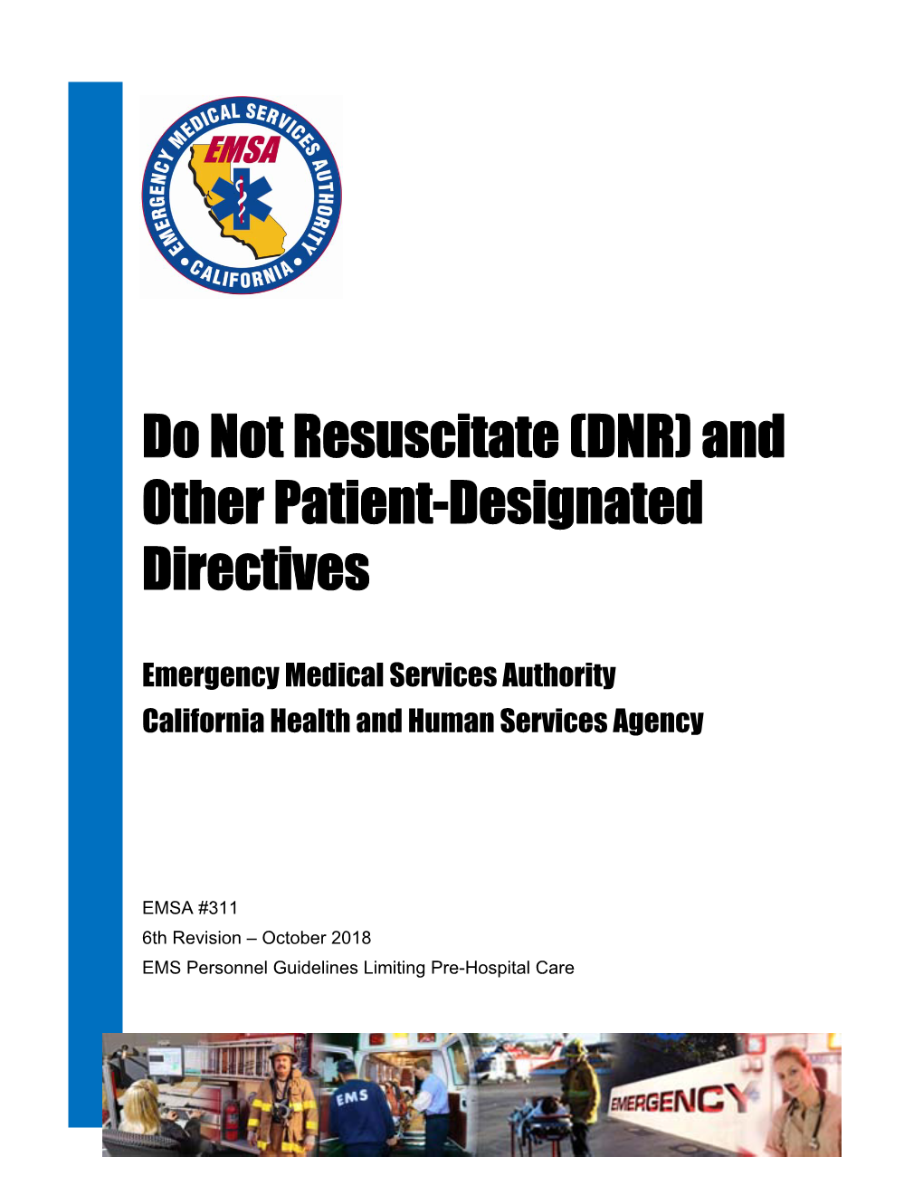 Do Not Resuscitate (DNR) and Other Patient-Designated Directives