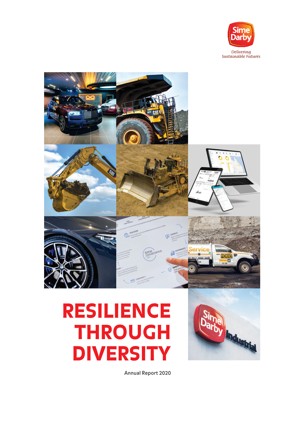 RESILIENCE THROUGH DIVERSITY Sime Darby Berhad Annual Report 2020 Contents