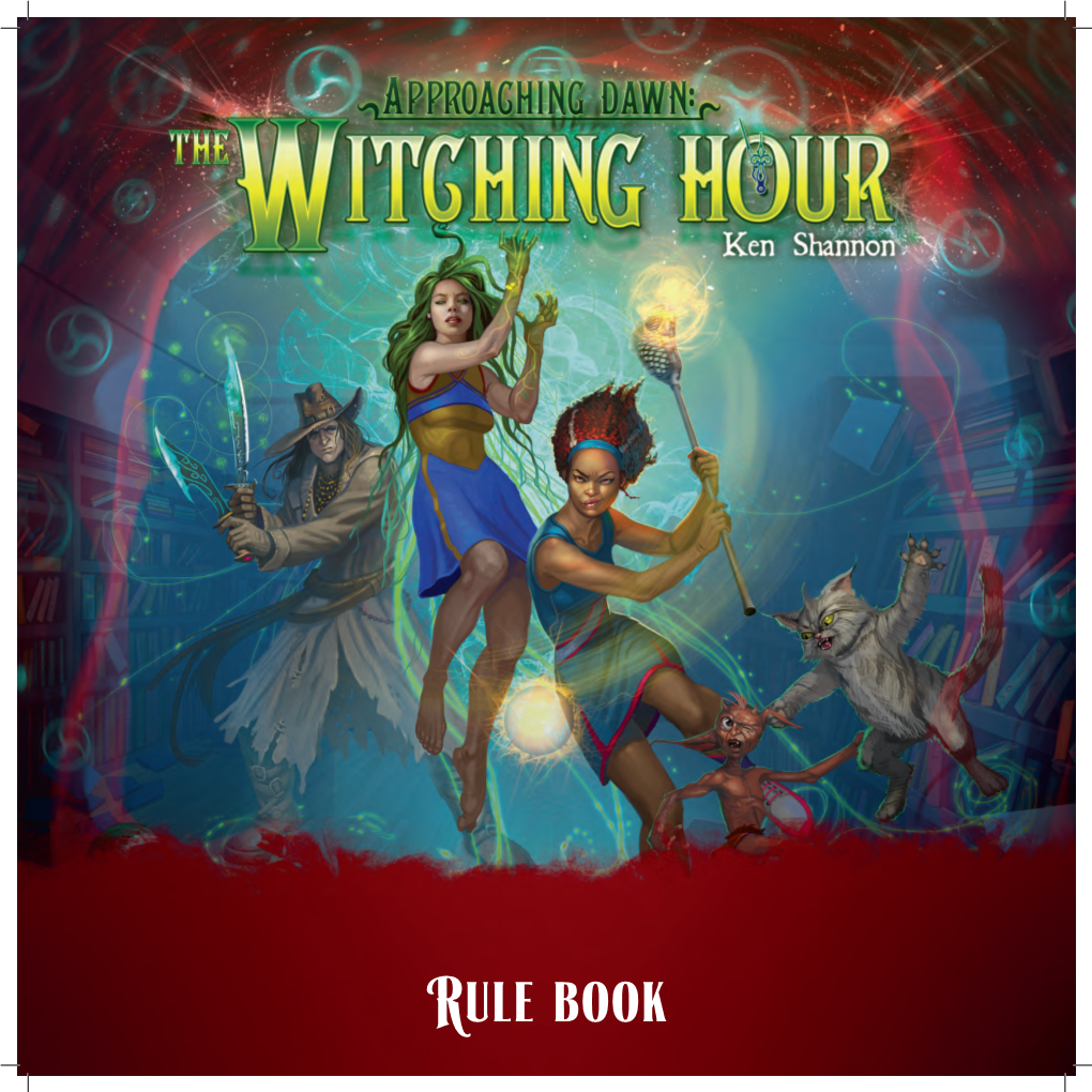 Rule Book a Story Game: While the Witching Hour Can Be Played As a Typical Board Game, It Introduction Is Designed to Be Played As a Story