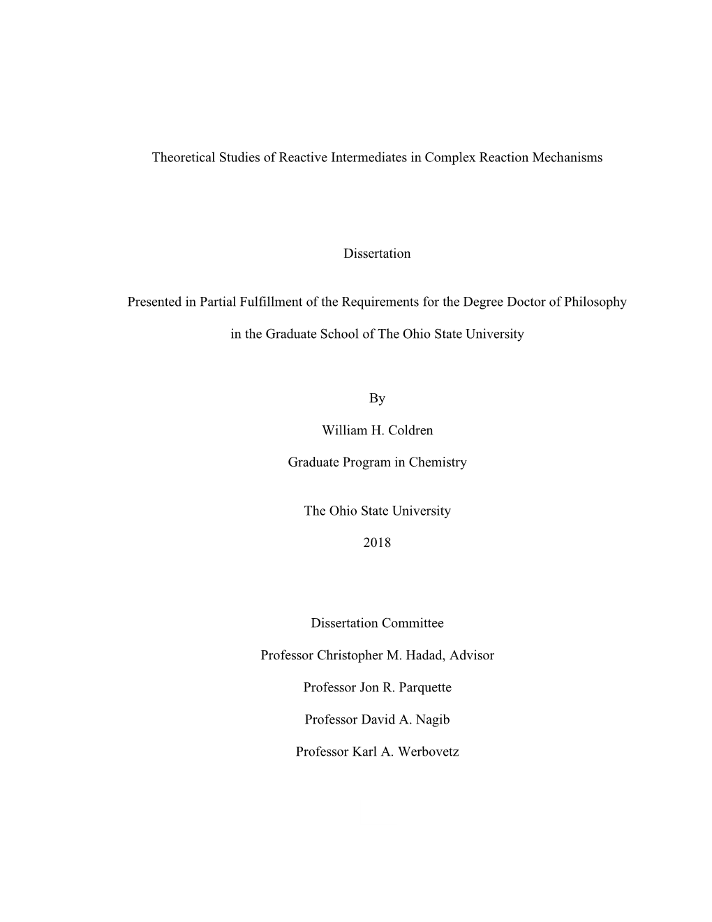 1 Theoretical Studies of Reactive Intermediates in Complex Reaction Mechanisms Dissertation Presented in Partial Fulfillment Of