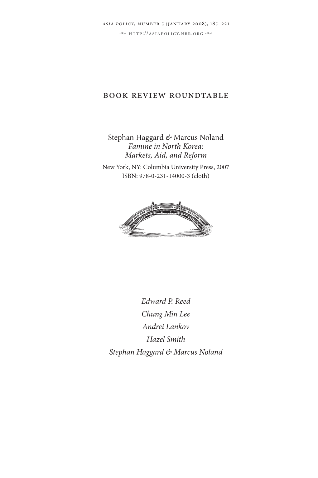 Famine in North Korea: Markets, Aid, and Reform New York, NY: Columbia University Press, 2007 ISBN: 978-0-231-14000-3 (Cloth)