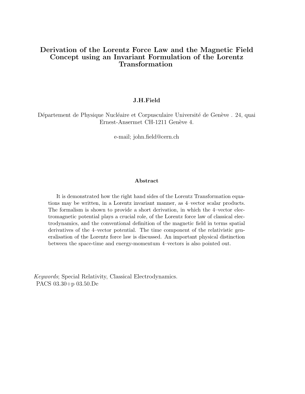Derivation of the Lorentz Force Law and the Magnetic Field Concept Using an Invariant Formulation of the Lorentz Transformation