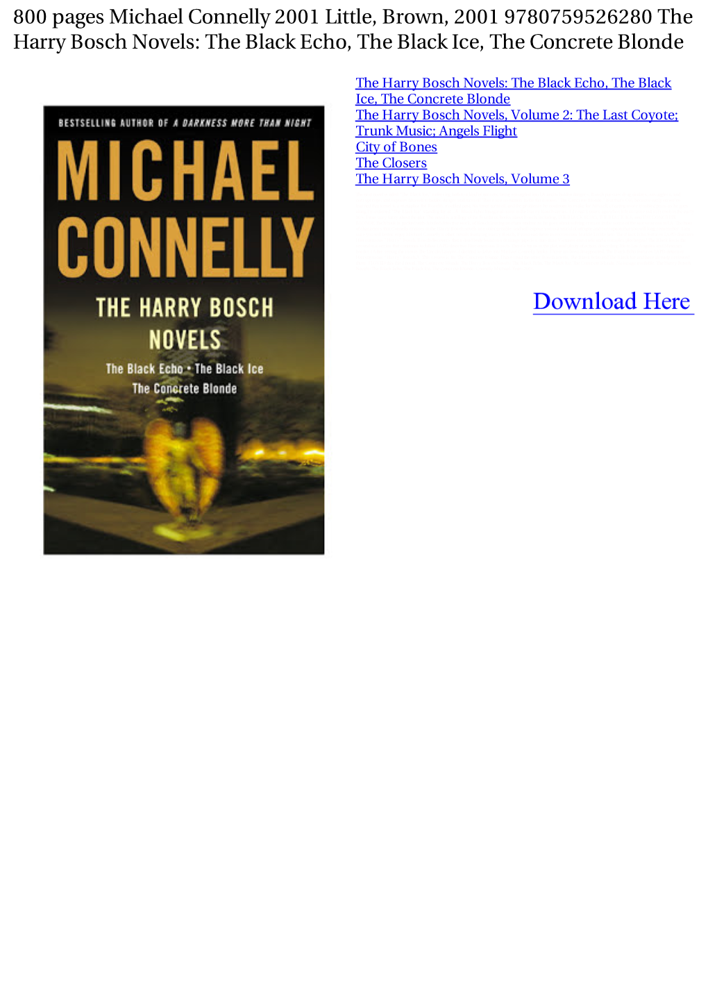 800 Pages Michael Connelly 2001 Little, Brown, 2001 9780759526280 the Harry Bosch Novels: the Black Echo, the Black Ice, the Concrete Blonde