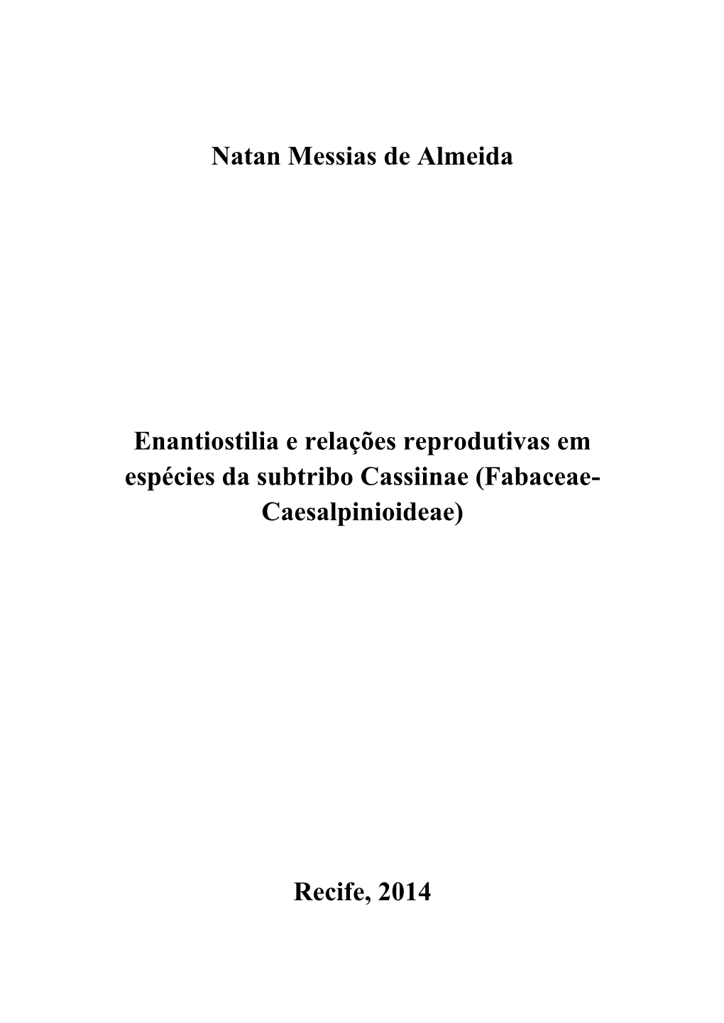Enantiostilia E Relações Reprodutivas Em Espécies Da Subtribo Cassiinae (Fabaceae- Caesalpinioideae)