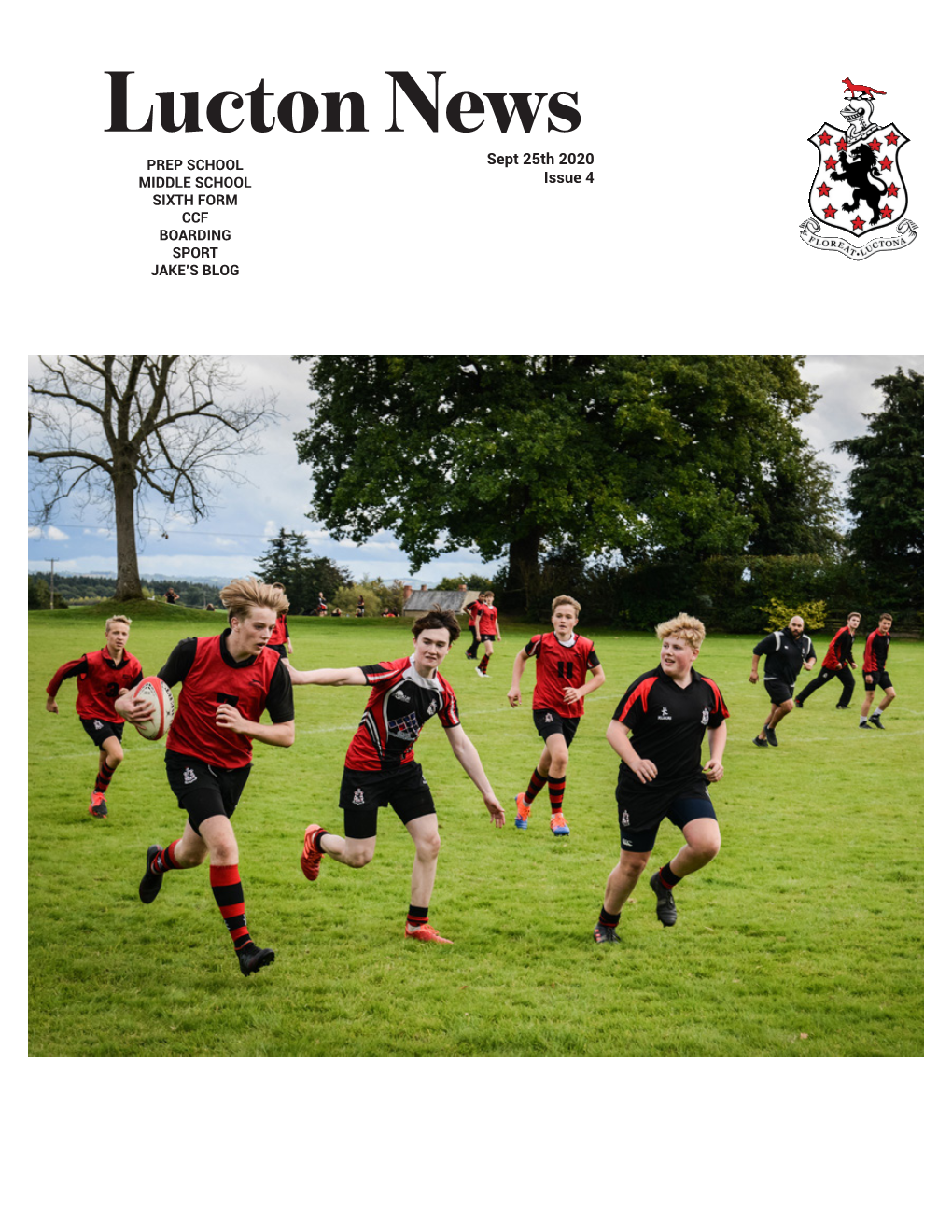 Lucton News PREP SCHOOL Sept 25Th 2020 MIDDLE SCHOOL Issue 4 SIXTH FORM CCF BOARDING SPORT JAKE’S BLOG Prep School News