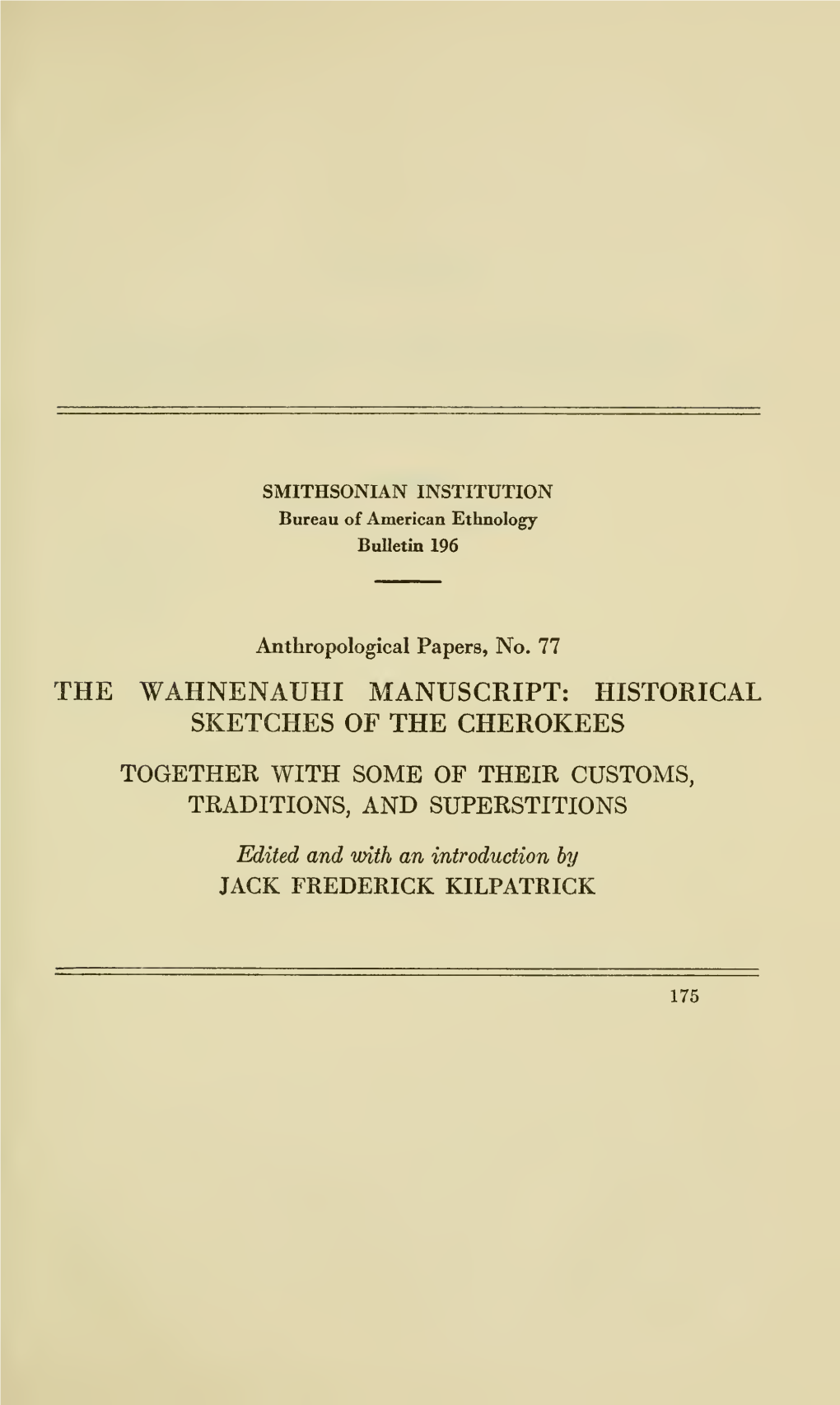 The Wahnenauhi Manuscript: Historical Sketches of the Cherokees Together with Some of Their Customs, Traditions, and Superstitions